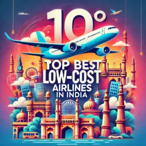 Top 10 Best Low-Cost Airlines in India